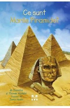 Ce sunt marile piramide? - Doroty si Thomas Hoobler