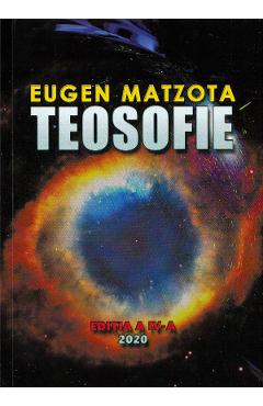 Teosofie – Eugen Matzota Eugen Matzota imagine 2022 cartile.ro