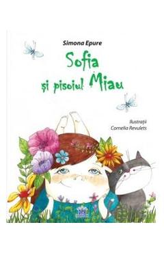 Sofia si pisoiul Miau - Simona Epure - DIDACTICA PUBLISHING HOUSE