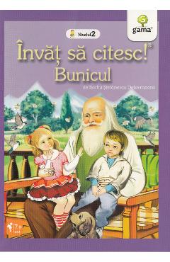 Invat sa citesc! Nivelul 2 - Bunicul - Barbu Stefanescu Delavrancea