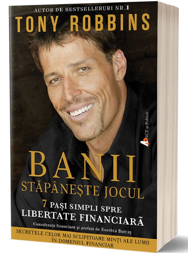 Banii: Stapaneste jocul (Money: Master the game) - Tony Robbins Banii: Stapaneste jocul (Money: Master the game) - Tony Robbins