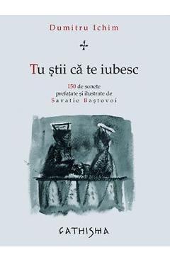 Tu stii ca te iubesc - Dumitru Ichim - CATHISMA