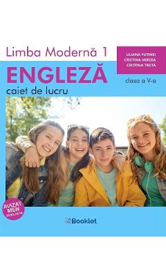 Limba moderna 1. Engleza - Clasa 5 - Caiet de lucru - Liliana Putinei, Cristina Mircea