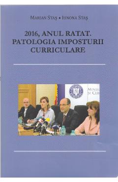 2016, Anul Ratat. Patologia Imposturii Curriculare – Marian Stas 2016