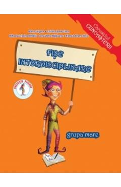 Fise interdisciplinare Grupa mare - Adina Grigore - ARS LIBRI