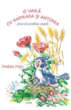 O vara cu Andrada si Antonia - Paulina Popa
