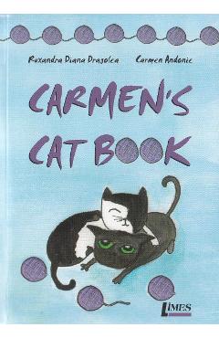 Carmens Cat Book - Ruxandra Diana Dragolea, Carmen Andonie