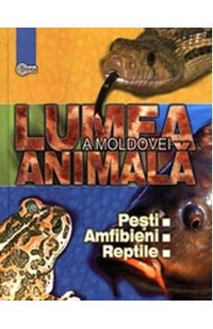 Poze Lumea animala a Moldovei. Vol. 2: Pesti. Amfibieni. Reptile