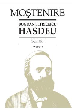 Scrieri Vol.6 - Bogdan Petriceicu Hasdeu - STIINTA