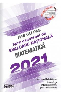 Pas cu pas spre examenul de Evaluare Nationala. Matematica 2021 - Radu Gologan