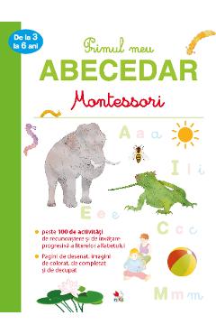 Primul meu abecedar. Montessori. 3-6 ani (3-6 imagine 2022