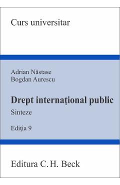 Drept international public. Sinteze Ed.9 – Adrian Nastase, Bogdan Aurescu Adrian 2022