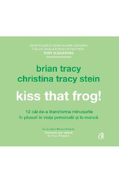 Audiobook Kiss that frog! – Brian Tracy, Christina Tracy Stein Audiobook