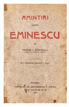 Amintiri despre Eminescu - Teodor V. Stefanelli