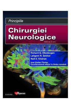 Principiile Chirurgiei Neurologice Ed.4 - Richard G. Ellenbogen, Laligam N. Sekhar, Ioan Stefan Florian