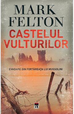 Castelul vulturilor - Mark Felton - RAO