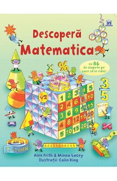 Descopera Matematica - Alex Frith, Minna Lacey, Colin King