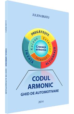 Codul Armonic - Ghid De Automotivare - Julien Bratu