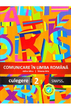 Comunicare in limba romana - Clasa 2 - Culegere - Adina Micu, Simona Brie