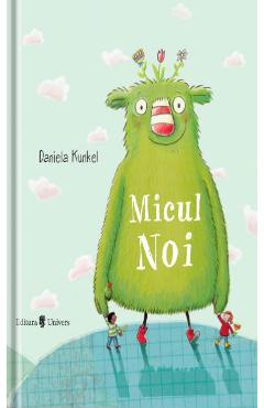 Micul Noi - Daniela Kunkel
