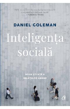 Inteligenta sociala – Daniel Goleman Daniel imagine 2022