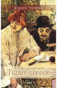 Tigari umede - Daniel Mosoiu - LIMES