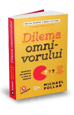 Dilema omnivorului. Editia pentru tinerii cititori - Michael Pollan