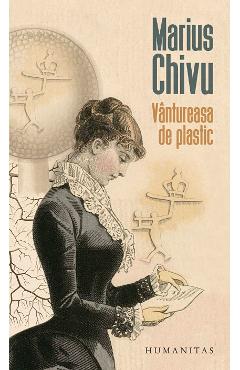 Vantureasa de plastic - Marius Chivu