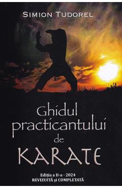 Ghidul practicantului de karate - Simion Tudorel
