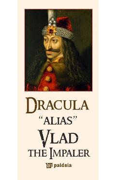 Dracula alias Vlad the Impaler – Radu Lungu Alias