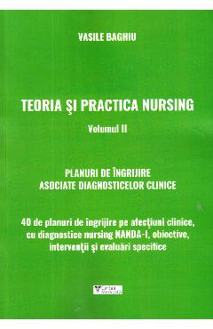 Teoria si practica nursing. Vol. 2 - Vasile Baghiu