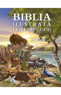Biblia ilustrata pentru copii - LITERA Biblia ilustrata pentru copii - LITERA