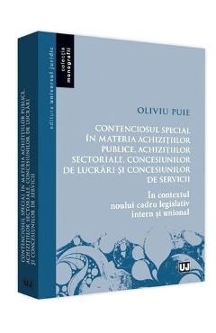 Contenciosul special in materia achizitiilor publice - Oliviu Puie