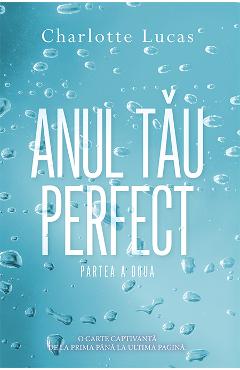 Anul tau perfect. Partea a doua - Charlotte Lucas - RAO