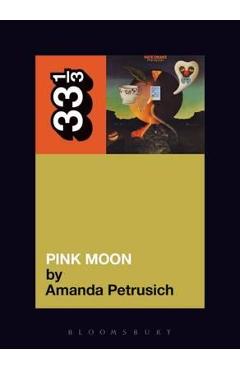 THIR: Nick Drake\'S Pink Moon - Amanda Petrusich