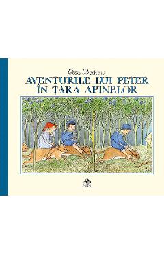 Aventurile lui Peter in Tara Afinelor - Elsa Beskow