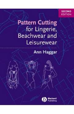 Pattern Cutting for Lingerie, Beachwear and Leisurewear