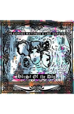 CD Eighties Matchbox B-Line Disaster - Horse of the dog