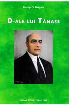 D-ale lui Tanase - George V. Grigore - STEFADINA