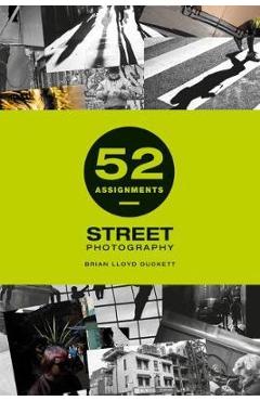 52 Assignments: Street Photography