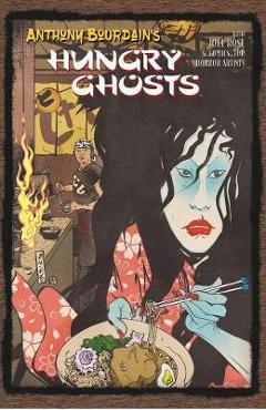 Anthony Bourdains Hungry Ghosts