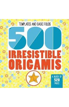 500 Irresistable Origamis