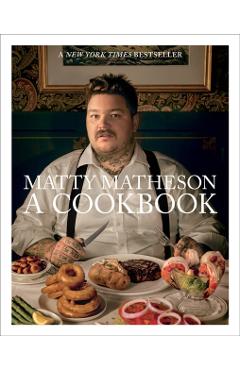 Matty Matheson: A Cookbook (signed edition)