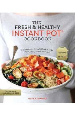 Fresh and Healthy Instant Pot Cookbook