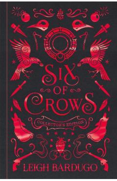Six of Crows. Six of Crows #1: Collector's Edition - Leigh Bardugo