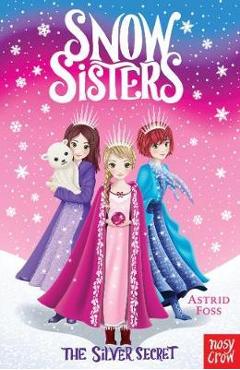 Snow Sisters: The Silver Secret