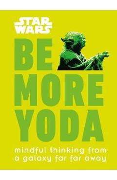 Star Wars Be More Yoda