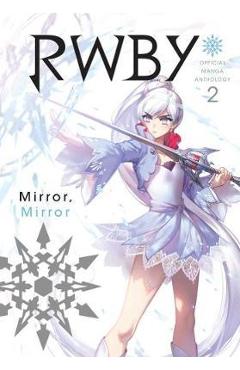 RWBY Official Manga Anthology, Vol. 2 Mirror, Mirror