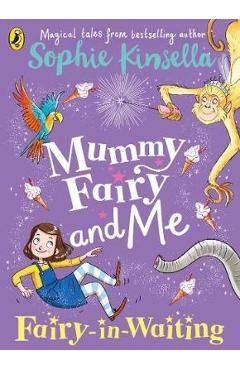 Mummy Fairy and Me: Fairy-in-Waiting