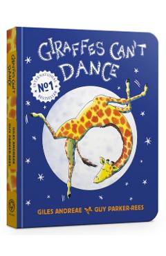 Giraffes Can't Dance Touch-and-Feel Board Book